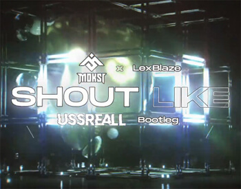 Moksi - Shout Like feat. LexBlaze (Ussreall Bootleg)