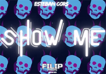 ESTEBAN CORS - SHOW ME (FILIP PHILIPS BOOTLEG 2022)