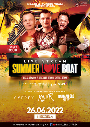 Dj Killer & Dj Cyprex & Barman Olo & ProArti - Summer Love Boat (26.06.2022)