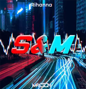Rihanna - S&M (M4CSON Bootleg 2022)