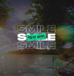 Eka - Smile (Majki Remix)