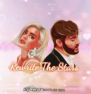 James Arthur & Anne Marie - Rewrite The Stars (VixBasse Bootleg 2022)