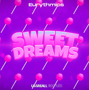 Eurythmics - Sweet Dreams (USSREALL BOOTLEG)
