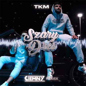 TKM - Szary Dres (Ciemny Remix)