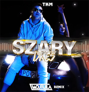 TKM - Szary dres (WOJTULA REMIX)