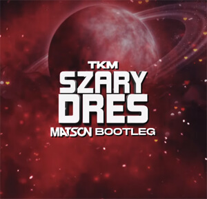 TKM - Szary Dres (Matson Bootleg)