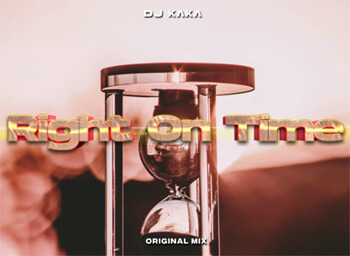 DJ Kaka - Right On Time (Original Mix)