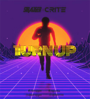 StrajGer x Crite - TURN UP