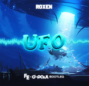 Roxen - UFO (Fleyhm & D-Paul Bootleg)