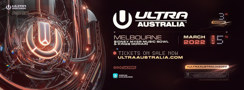 Ultra Australia 05.03.2022 (Sidney Myer Music Bowl & Kings Domain)