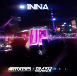 INNA - Up (Artbasses x StrajGer Bootleg)