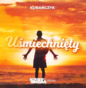 Kubańczyk - Uśmiechnięty (WOJTULA REMIX)