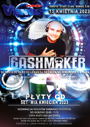 GASHMAKER - VENUS PLANET KONECK (15.04.2023)