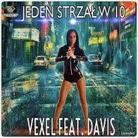 Vexel feat. Davis - Jeden Strzał w 10 (Extended)