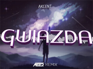 Akcent - Gwiazda (MEZER REMIX)
