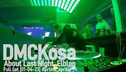 DMCKosa - About Last Night, Elbląg - Yolo Club (01.04.2023)
