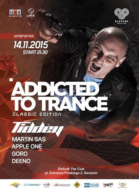 Addicted To Trance pres. Tiddey - Elefunk The Club, Szczecin (14.11.2015)