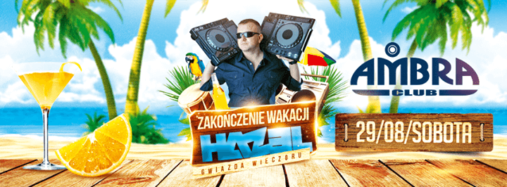Ambra Club - DJ HAZEL - Zakończenie Wakacji (29.08.2015)