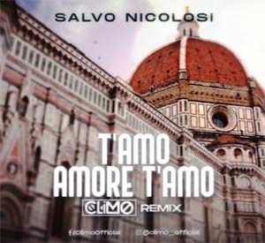 Salvo Nicolosi - T'amo amore t'amo (CLIMO REMIX)