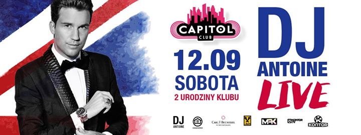 Club Capitol Sypniewo, Ostrołęka - DJ ANTOINE (Urodziny Klubu) 12.09.2015