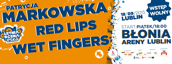 Letnia Scena Eski w Lublinie - Patrycja Markowska, Red Lips oraz Wet Fingers (DJ Adamus) - 18.09.2015