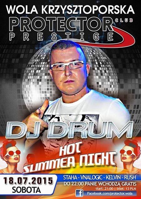 Protector Wola Krzysztoporska - DJ DRUM (18.07.2015)