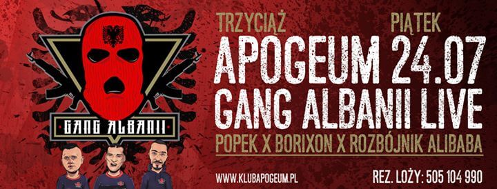 GANG ALBANII - Club Apogeum 24.07.2015 (PIĄTEK)