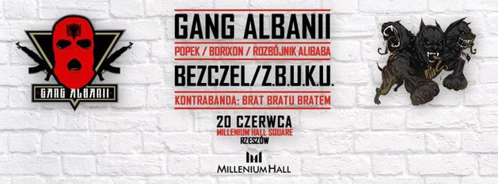 GANG ALBANII oraz BEZCZEL, Z.B.U.K.U. (Kontrabanda: Brat Bratu Bratem) – Rzeszów – 20 czerwca – Millenium Hall Square