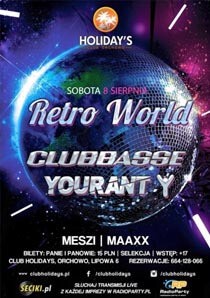 Holidays (Orchowo) - Retro World, Pumping (08.08.2015)