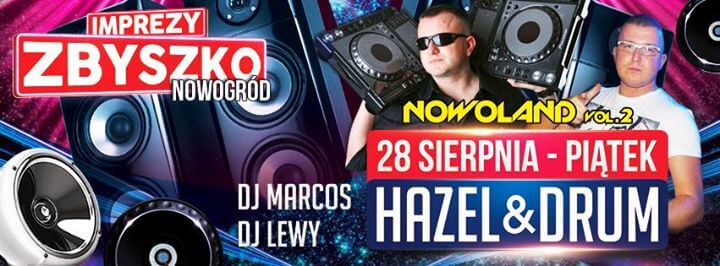 Imprezy Zbyszko - Nowogród - Hazel oraz DJ Drum (28.08.2015)