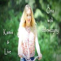 Kamis, Live Feat Noizz Bros - Ona Woli Dziewczyny