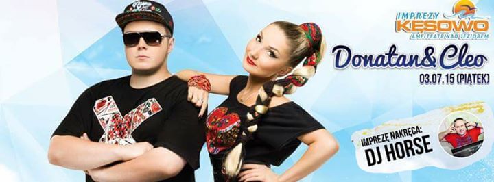 Donatan i Cleo - Imprezy Kęsowo (03.07.2015)