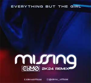 Everything But The Girl - Missing (CLIMO REMIX)