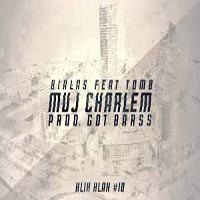 Białas - Muj Charlem feat. Tomb (prod. Got Barss)