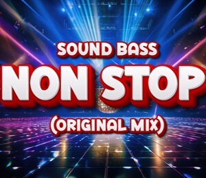 SOUND BASS - Non Stop! (Original Mix)