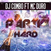 DJ Combo feat. MC DURO - Party Hard (Extended Mix)