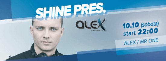 Shine Club, Kraków - Dj Alex (10.10.2015)