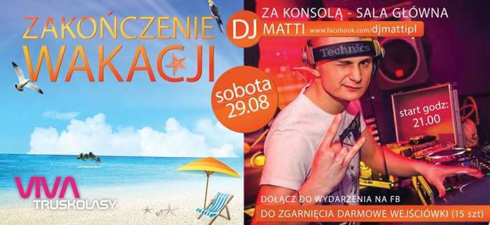 Klub Viva (Truskolasy) - Dj Matti (29.08.2015) Zakończenie Wakacji