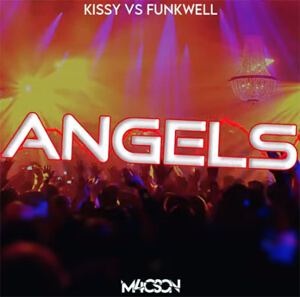 Kissy vs. Funkwell - Angels (M4CSON Refresh 2021)