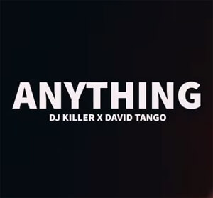 Dj Killer & David Tango - Anything 2021