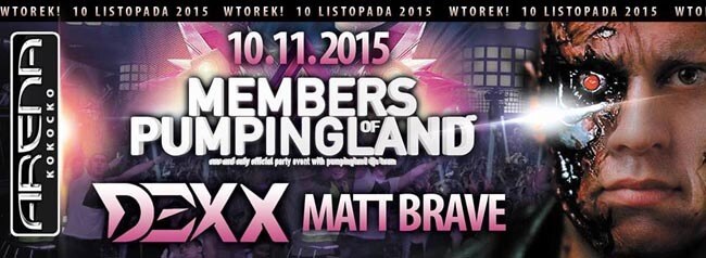 Arena Club Kokocko - MEMBERS OF PUMPIMGLAND DERTEXX, MATT BRAVE (10.11.2015 - Wtorek)
