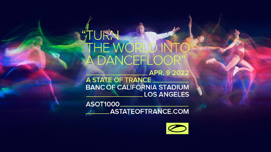 A State Of Trance 1000 - Los Angeles (10.04.2022) Banc of California Stadium