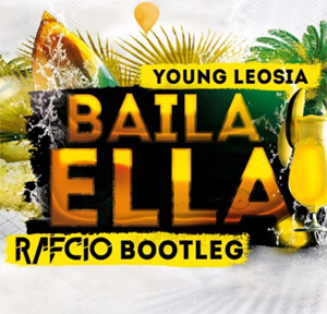 Young Leosia - Baila Ella (RafCio Bootleg)
