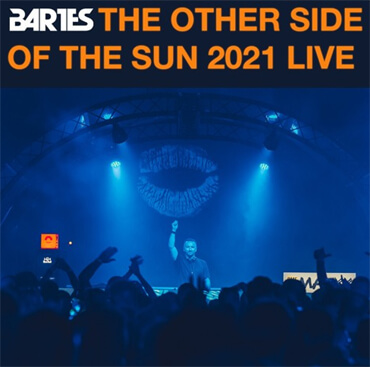 Bartes The Other Side Of The Sun 2021 Live