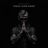 Bezczel - Teraz albo nigdy