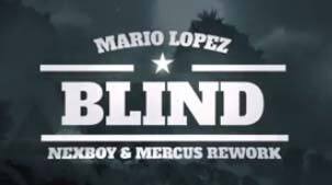 Mario Lopez - Blind 2016 (NEXBOY, Mercus Rework)