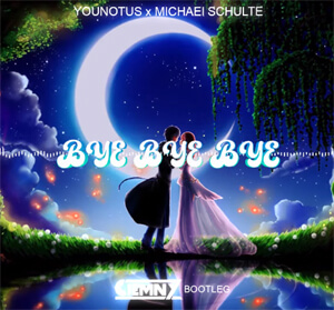 YouNotUs x Michael Schulte - Bye Bye Bye (Ciemny Bootleg)