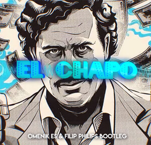 The Game & Skrillex - El Chapo (OMENIK ES & FILIP PHILIPS BOOTLEG)