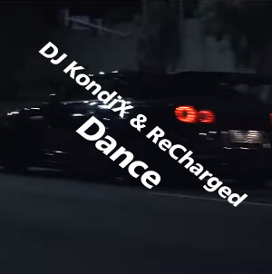 DJ KondiX & ReCharged - Dance