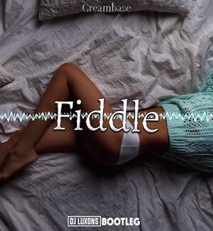Creambase - Fiddle (DJ LUXONS BOOTLEG)